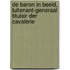De baron in beeld, luitenant-generaal titulair der cavalerie