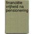 Financiële vrijheid na pensionering
