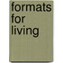 Formats for Living
