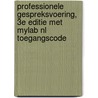 Professionele gespreksvoering, 3e editie met MyLab NL toegangscode by Rupert Spijkerman