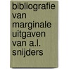 Bibliografie van marginale uitgaven van A.L. Snijders door Nick ter Wal
