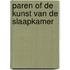 Paren of de kunst van de slaapkamer
