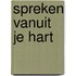 Spreken vanuit je hart