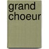 Grand Choeur