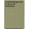 Mededingingsrecht in de EU en Nederland door J.W. van de Gronden