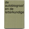 De autobiograaf en de letterkundige by Wim Denslagen