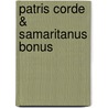 Patris corde & Samaritanus bonus by Paus Franciscus