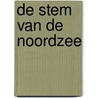 De stem van de Noordzee by Laura Burgers