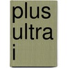 Plus ultra I by Ls Coronalis