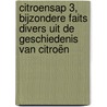 Citroensap 3, bijzondere faits divers uit de geschiedenis van Citroën door Thijs van der Zanden