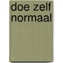 Doe zelf normaal