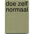 Doe zelf normaal