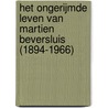 Het ongerijmde leven van Martien Beversluis (1894-1966) by Lo van Driel