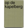 OP DE KAPELBERG door M. Broos