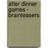 After dinner games - Brainteasers