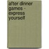 After dinner games - Express yourself