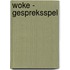Woke - Gespreksspel