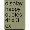 Display Happy quotes 4T x 3 ex. by ImageBooks Factory