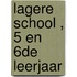 Lagere School , 5 en 6de leerjaar