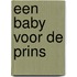Een baby voor de prins