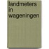Landmeters in Wageningen