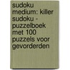 Sudoku Medium: KILLER SUDOKU - Puzzelboek met 100 Puzzels voor Gevorderden door Sudoku Puzzelboeken