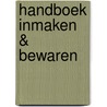 Handboek inmaken & bewaren by Petra Casparek