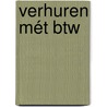 Verhuren mét btw door Stefan Ruysschaert