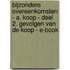 Bijzondere overeenkomsten - A. Koop - Deel 2. Gevolgen van de koop - E-book