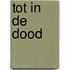 Tot in de dood