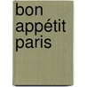Bon Appétit Paris door Mara Grimm