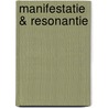 Manifestatie & Resonantie by RenéE. Merkestijn