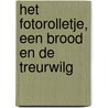 Het fotorolletje, een brood en de treurwilg door Jan Sluimer