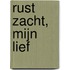 Rust zacht, mijn lief