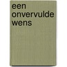 Een onvervulde wens by Karin Peters
