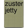 Zuster Jetty by Karin Peters