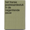 HET FRANSE POSTWAARDESTUK IN DE NEGENTIENDE EEUW door Boudewijn Hellebrekers