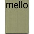 Mello