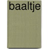 Baaltje by Antonia Los