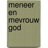Meneer en mevrouw God door Margriet de Moor