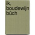 Ik, Boudewijn Büch