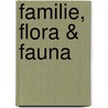 Familie, flora & fauna door Odette van Beurden-Rosier