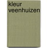 Kleur Veenhuizen by Heide Hinterthür