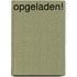 Opgeladen!