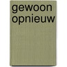 Gewoon opnieuw door Jurrian van Dongen