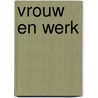 Vrouw en werk door Roosmarijn Reijnoudt