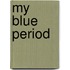 My Blue Period
