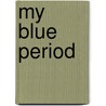 My Blue Period door Eva Christiany