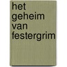 Het geheim van Festergrim door Thomas Taylor