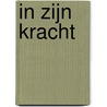In Zijn kracht door Daniëlle Koudijs